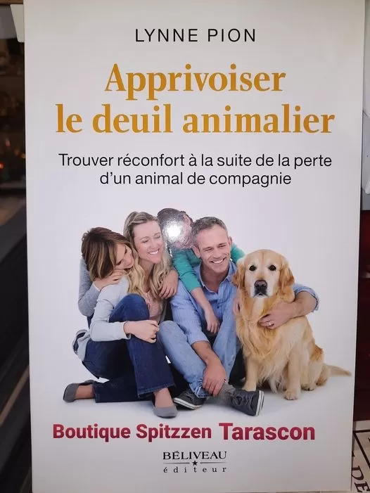 Apprivoiser le deuil animalier - Trouver réconfort à la suite de la perte d'un animal de compagnie, Tarascon, SPITZZEN