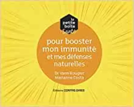 La petite boîte santé pour booster min immunité et mes défenses naturelles du Dr Yann Rougier et Marianne Costa à Tarascon, Tarascon, SPITZZEN