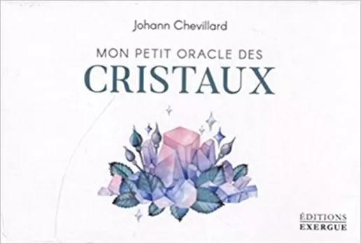 Mon petit Oracle des Cristaux de Johann Chevillard à Tarascon, Tarascon, SPITZZEN